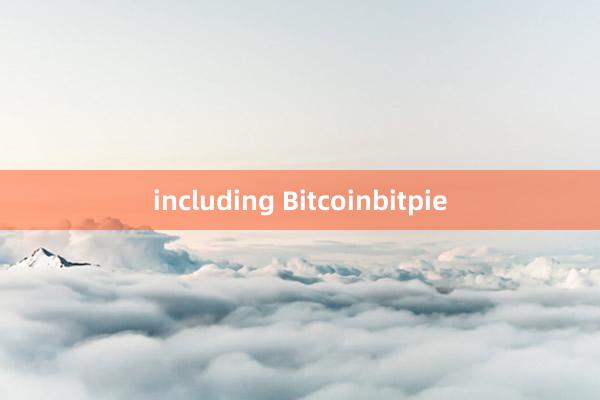 including Bitcoinbitpie